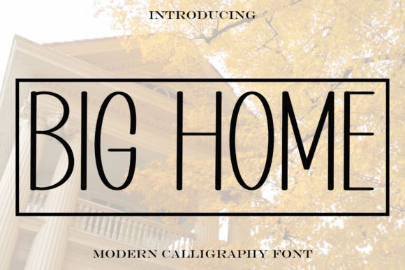 Big Home: Elegant Handwritten Typography