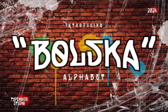 Bolska: The Raw Energy of Street Art Typography